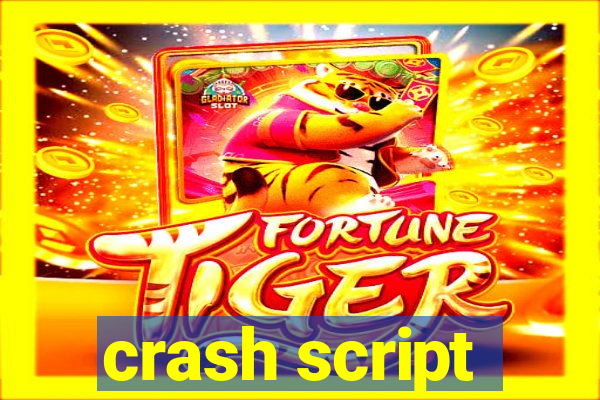 crash script